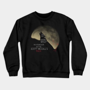 In the Scott McCall's pack Crewneck Sweatshirt